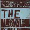 Wendy House* - The Love Quadrangle