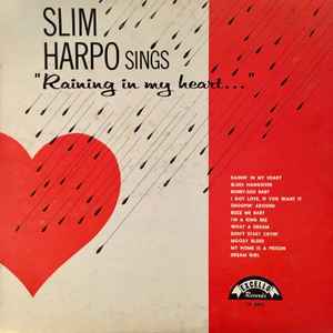 Slim Harpo - Sings "Raining In My Heart..." album cover