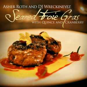 Asher Roth - Seared Foie Gras With Quince And Cranberry album cover