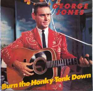 George Jones (2) - Burn The Honky-Tonk Down album cover
