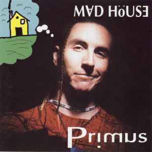 Primus - Madhouse album cover