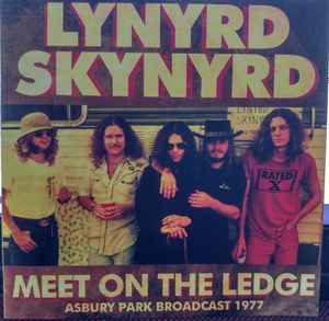 tilskadekomne Marco Polo afrikansk Lynyrd Skynyrd – Meet On The Ledge: Asbury Park Broadcast 1977 (2019, CD) -  Discogs