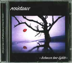 Between Two Lights - Resistance