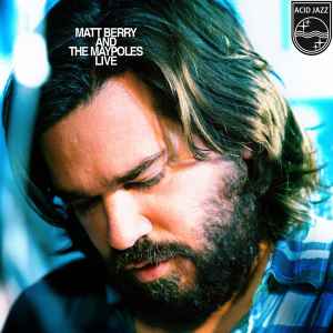 Matt Berry (3) - Matt Berry And The Maypoles Live