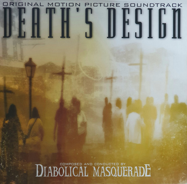 Diabolical Masquerade - Death's Design - Original Motion Picture