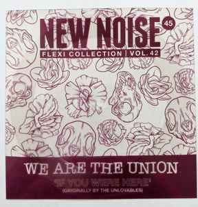 We Are The Union - If You Were Here