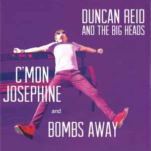 Duncan Reid And The Big Heads - C'mon Josephine
