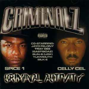 Criminal Activity - Criminalz Starring Spice 1 & Celly Cel