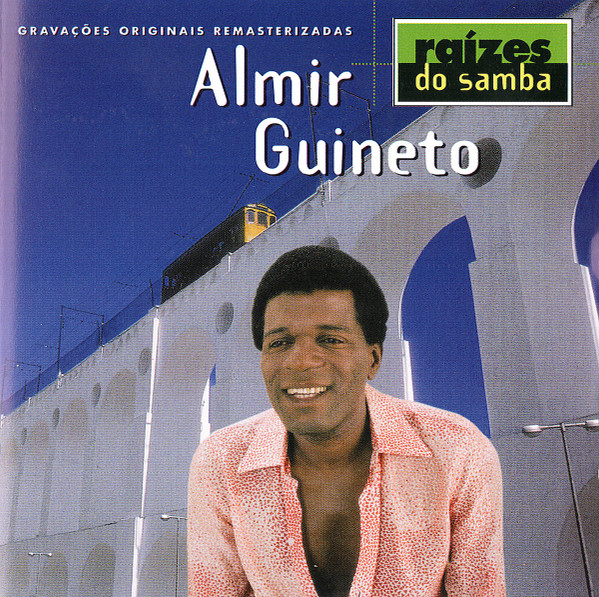 Almir Guineto – Raízes Do Samba (1999, CD) - Discogs