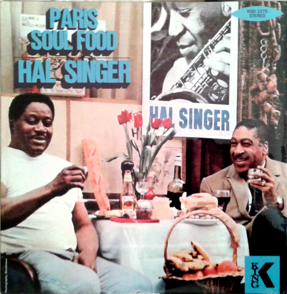 Hal Singer – Paris Soul Food (1969, Vinyl) - Discogs