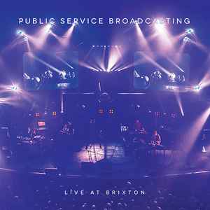 Public Service Broadcasting - Live At Brixton 