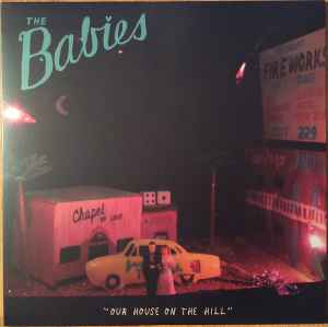 The Babies (2) - Our House On The Hill