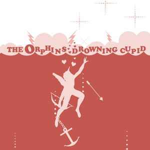 The Orphins - Drowning Cupid album cover