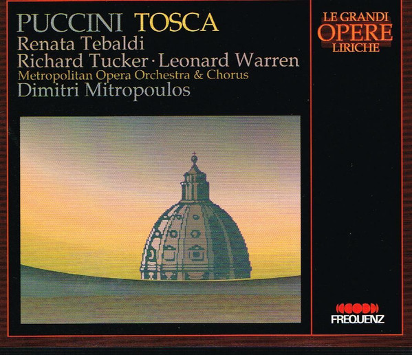 descargar álbum Giacomo Puccini, Dimitri Mitropoulos, Renata Tebaldi, Richard Tucker , Fernando Corena, Leonard Warren, The New York Metropolitan Opera - Tosca