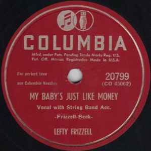 My Baby's Just Like Money /  I Want To Be With You Always - Lefty Frizzell