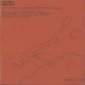 Anthology Of Dutch Electronic Tape Music: Volume 2 (1966-1977) - Various