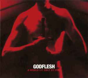 A World Lit Only By Fire - Godflesh
