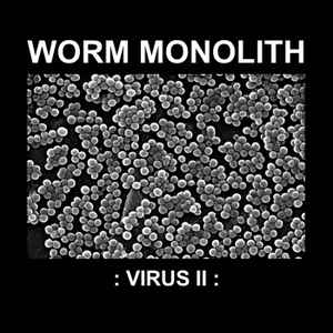 Worm Monolith - Virus II album cover