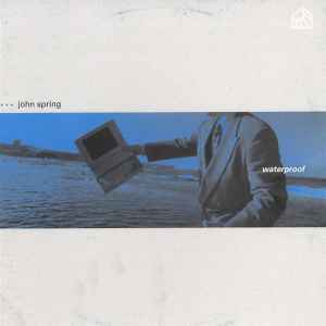 John Spring - Waterproof album cover