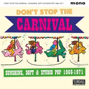 Don't Stop The Carnival (Sunshine, Soft & Studio Pop 1966-1971 