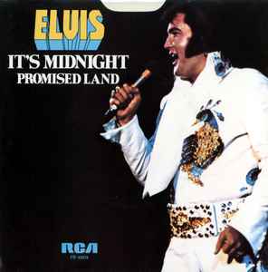 Elvis Presley - It's Midnight / Promised Land