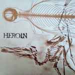 Heroin - Heroin | Releases | Discogs