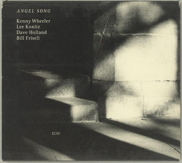 Kenny Wheeler / Lee Konitz / Dave Holland / Bill Frisell – Angel 