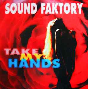 Sound Faktory - Take My Hands