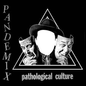 Pandemix - Pathological Culture
