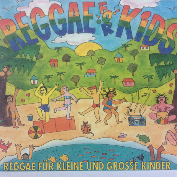 Various - Reggae For Kids (A Collection Of Music For Kids Of All 