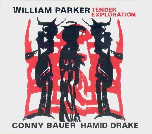 télécharger l'album William Parker Conny Bauer Hamid Drake - Tender Exploration