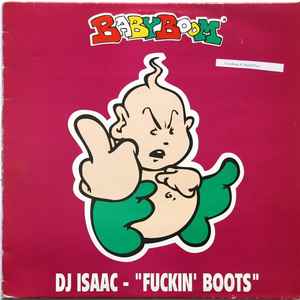 DJ Isaac - Fuckin' Boots