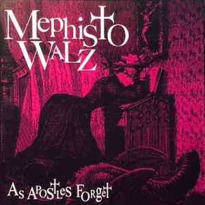 Mephisto Walz - As Apostles Forget