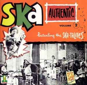 Ska Authentic Volume 2: Presenting The Ska-talites (CD, Compilation, Reissue) for sale