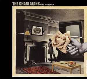 Who We Touch - The Charlatans