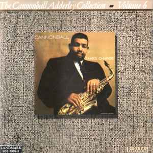 Cannonball Adderley collection, vol. 6 (The) / Julian Cannonball Adderley, saxo a | Adderley, Julian Edwin (1928-1975). Saxo a