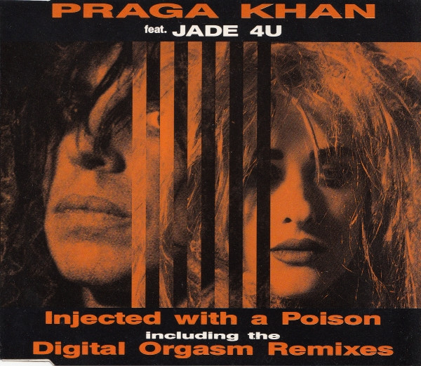 Praga Khan Feat. Jade 4 U – Injected With A Poison (1992, CD