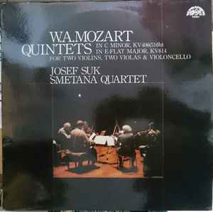 W. A. Mozart, Josef Suk, Smetana Quartet – Quintets In C Minor