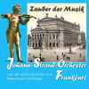 Johann-Strauß-Orchester Frankfurt* - Zauber Der Musik