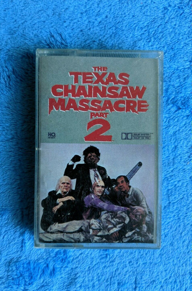 The Texas Chainsaw Massacre Part 2 (Music From The Motion Picture