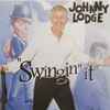 Johnny Lodge (2) - Swingin' It