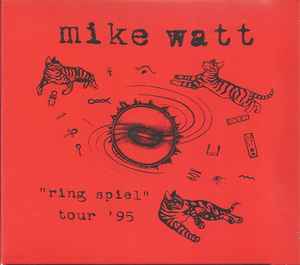Mike Watt - "Ring Spiel" Tour '95 album cover