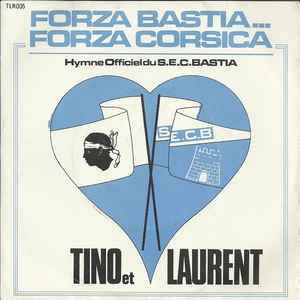 Tino* Et Laurent* - Forza Bastia... Forza Corsica
