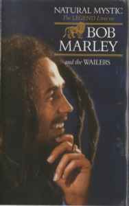 Bob Marley And The Wailers – Natural Mystic (The Legend Lives On