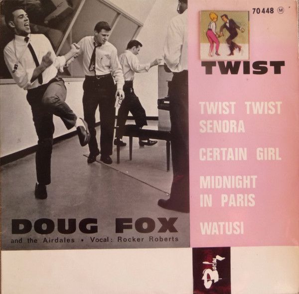 ladda ner album Doug Fox And The Airdales , Vocal Rocker Roberts - Twist