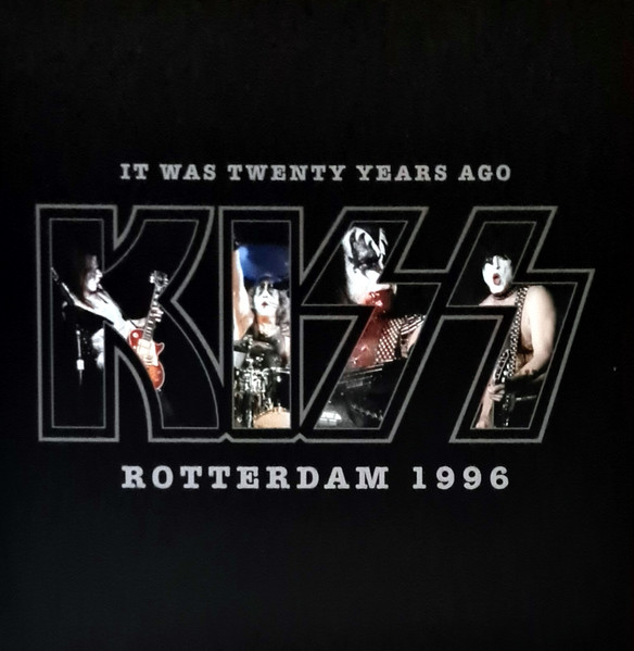 Kiss – Rotterdam 1996 It Was Twenty Years Ago (2019, Box Set 
