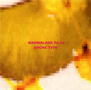 Arche Type Marmalade Pa.Pa 1996 CD Discogs