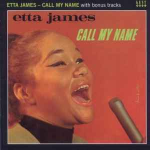 Etta James - Call My Name