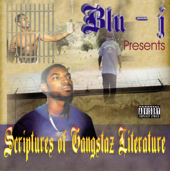 Blu-J – Scriptures Of Gangstaz Literature (1999, CD) - Discogs