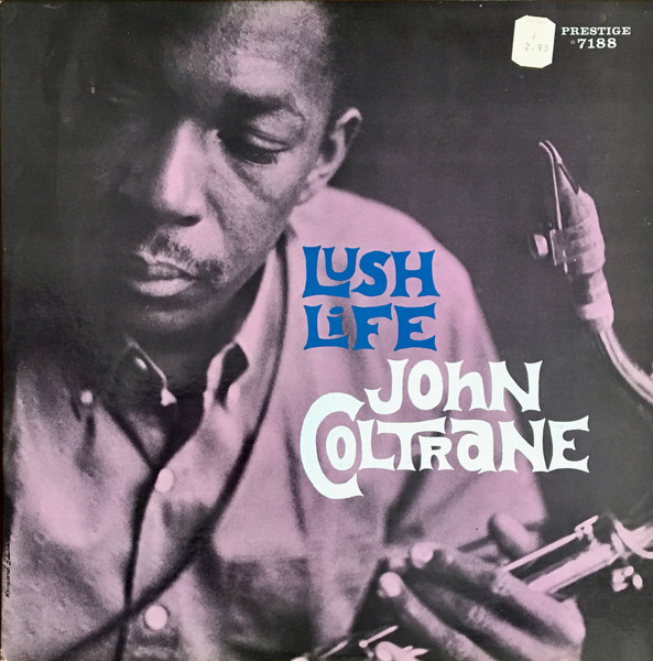 John Coltrane - Lush Life | Releases | Discogs